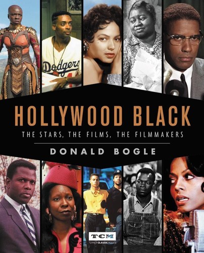 Donald Bogle - Hollywood Black: The Stars, the Films, the Filmmakers (Turner Classic Movies, TCM)