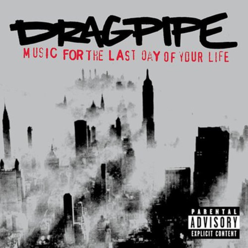 Dragpipe - Music for the Last Day of Your Life