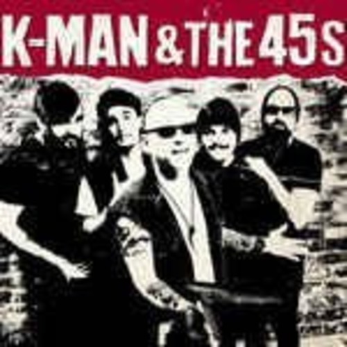 K-Man & The 45s - K-man & The 45s