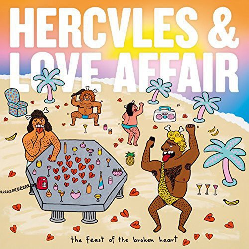 Hercules & Love Affair - Feast of the Broken Heart