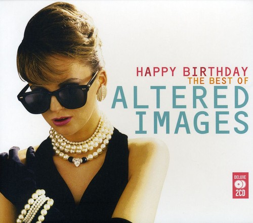 Altered Images - Happy Birthday: The Very Best Of Altered Images [Import]