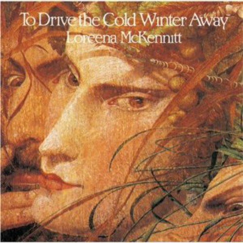 Loreena McKennitt - To Drive the Cold Winter Away