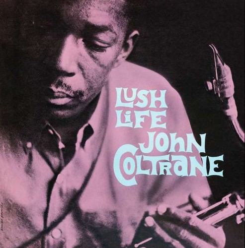 John Coltrane - Lush Life [Import]