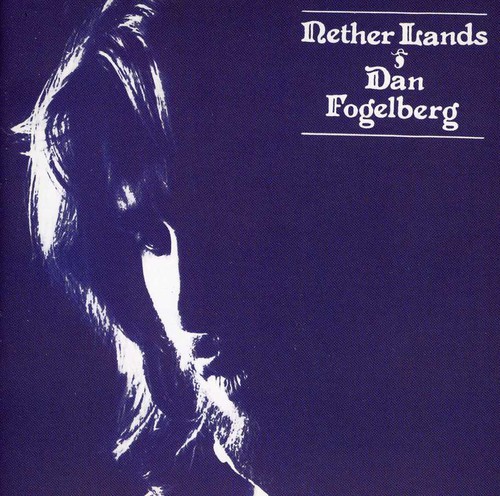 Dan Fogelberg - Nether Lands [Import]