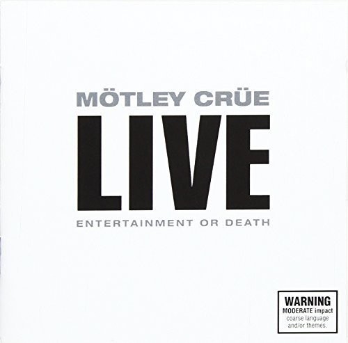 Motley Crue - Live: Entertainment or Death