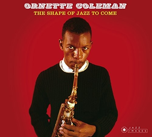 Ornette Coleman - Shape Of Jazz To Come (Bonus Tracks) [Deluxe] [Remastered]