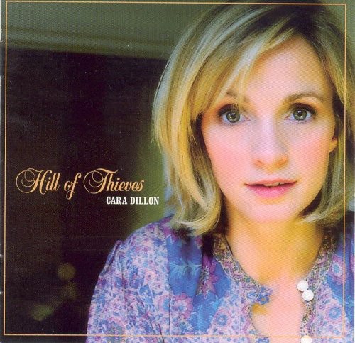Cara Dillon - Hill Of Thieves [Import]