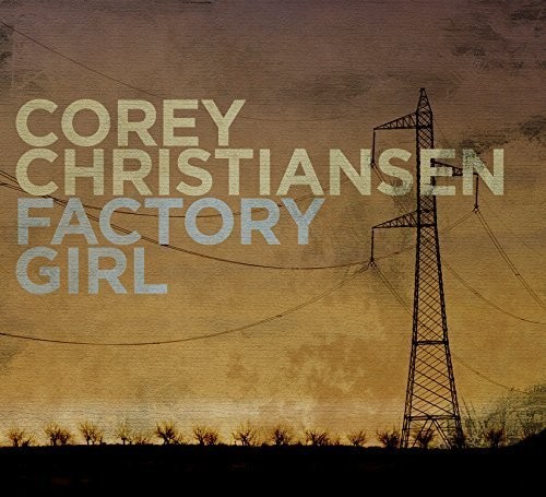 Corey Christiansen - Factory Girl
