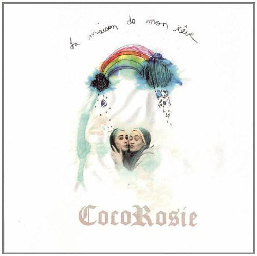 CocoRosie  - La Maison de Mon Reve