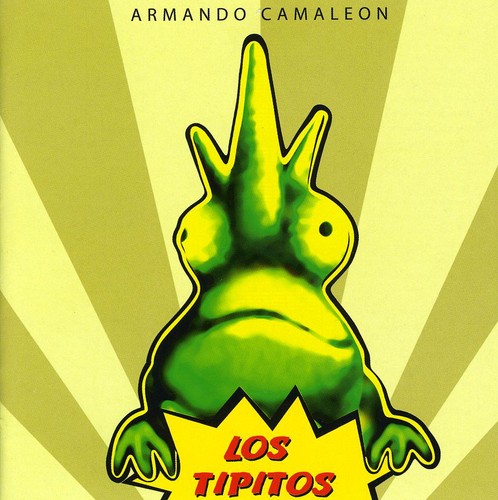 Los Tipitos - Armando Camaleon