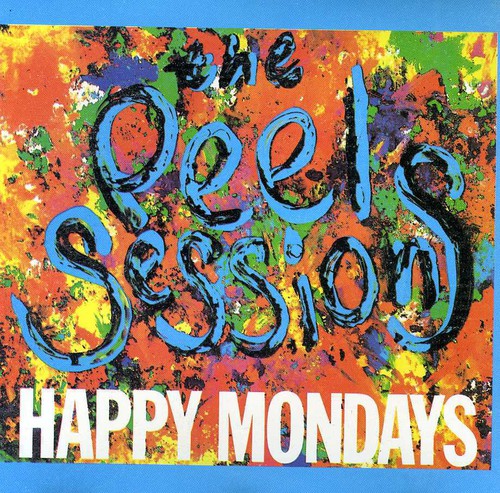 Happy Mondays - Peel Sessions