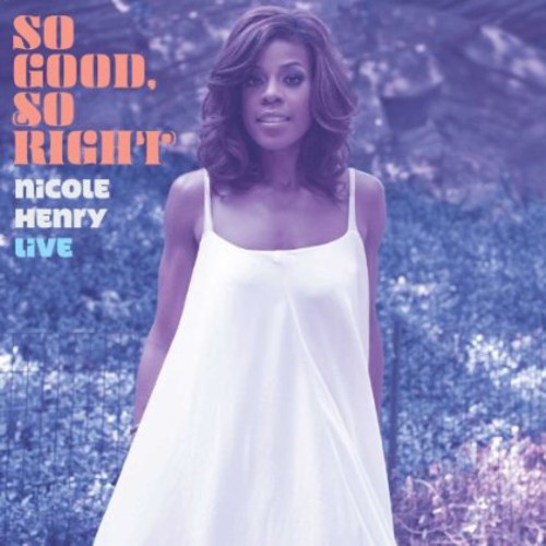 So Good So Right: An Evening with Nicole Henry