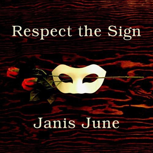 Janis June - Respect the Sign (Feat. Nick Nicholes)