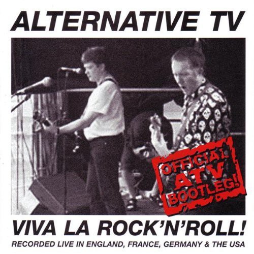 Alternative Tv - Viva la Rock N Roll