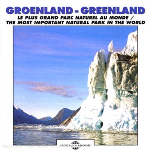 Greenland: Most Important Natural Park In The World