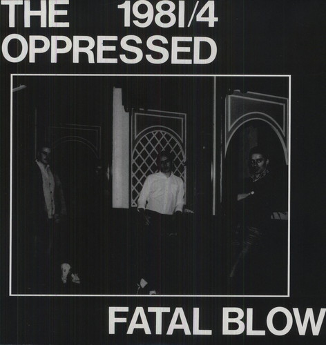 Oppressed - Fatal Blow [Limited Edition]