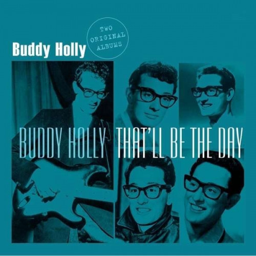 Buddy Holly - Buddy Holly: That'll Be the Day