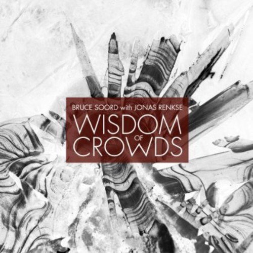 Bruce Soord & Jonas Renkse - Wisdoms Of Crowds