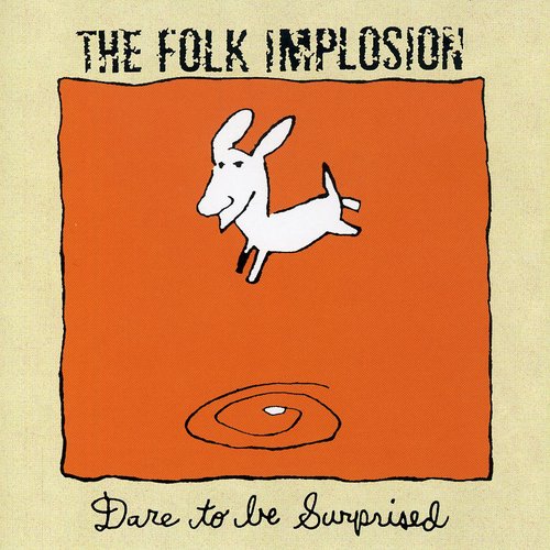 Folk Implosion - Dare to Be Surprised