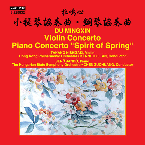 TAKAKO NISHIZAKI - Du Mingxin: Violin Concerto - Piano Concerto Spirit of Spring