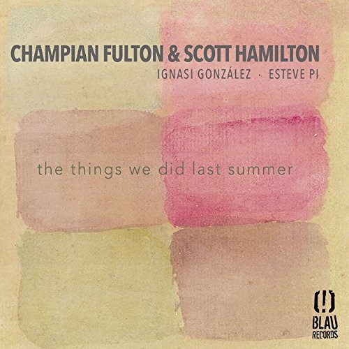 Scott Hamilton - Things We Did Last Summer W/ Champian Fulton