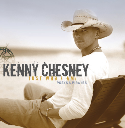 Kenny Chesney - Just Who I Am: Poets and Pirates