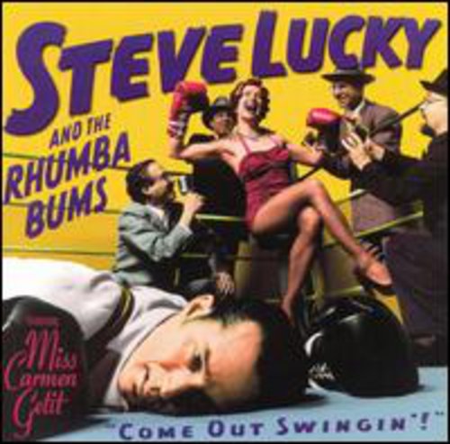 Steve Lucky & The Rhumba Bums - Come Out Swingin