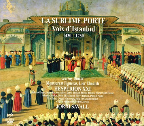 Sublime Porte: Voix D'istanbul 1400-1800