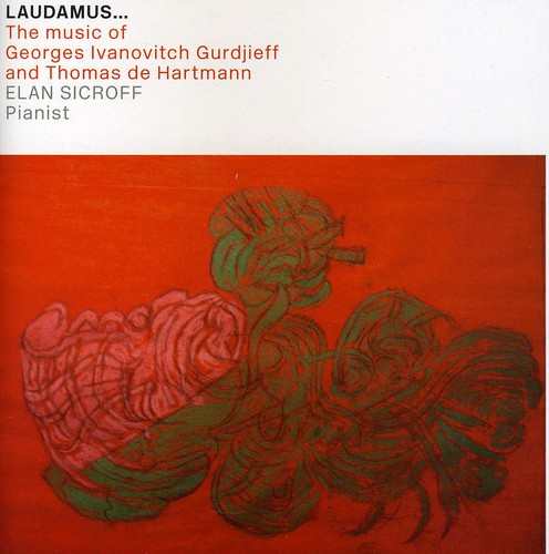 Elan Sicroff - Laudamus: Music of Georges Ivanovitch Gurdjieff