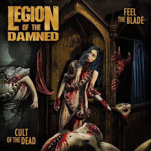 Legion Of The Damned - Feel The Blade / Cult Of The Dead
