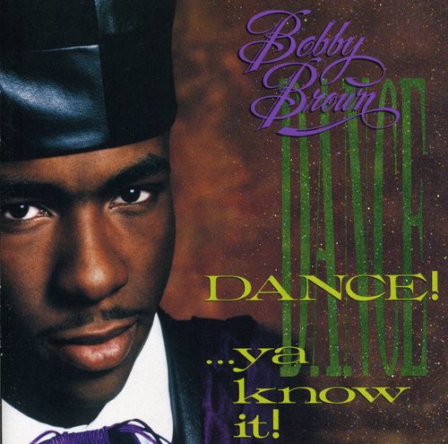 Bobby Brown - Dance... Ya Know It