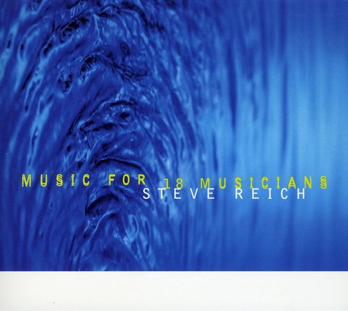 Steve Reich - Music for 18 Musicians