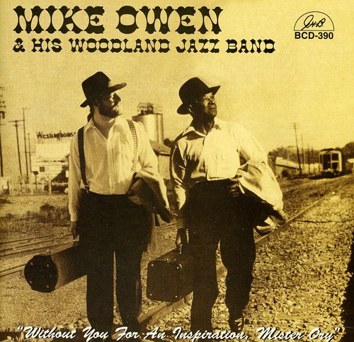 Mike Owen Woodland Jazz Band (Jazz) - Without You For An Inspiration, Mister Ory