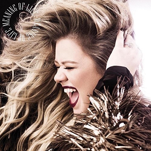 Kelly Clarkson - Meaning Of Life [Import]