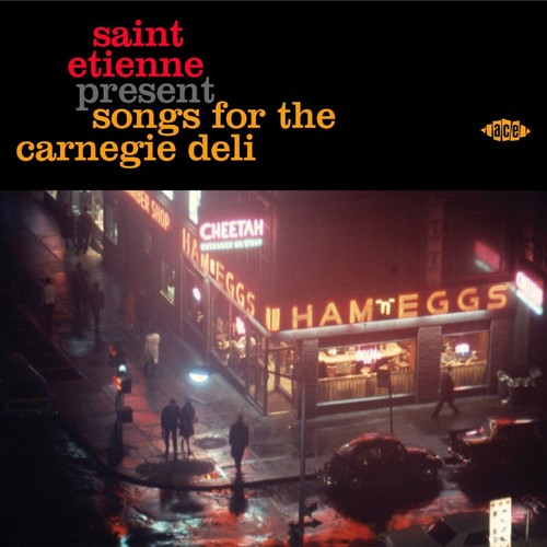 Saint Etienne Present Songs for the Carnegie Deli [Import]