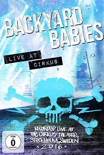 Backyard Babies - Backyard Babies: Live at Cirkus