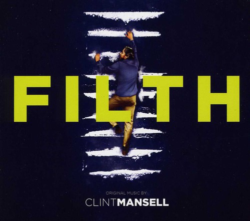 Clint Mansell - Filth: Original Music From The Motion Picture [Import]