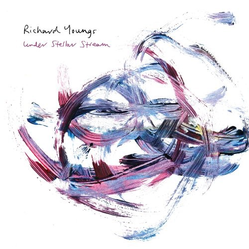 Richard Youngs - Under Stellar Stream [Download Included]