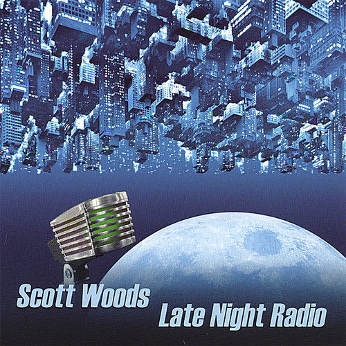 Scott Woods - Late Night Radio