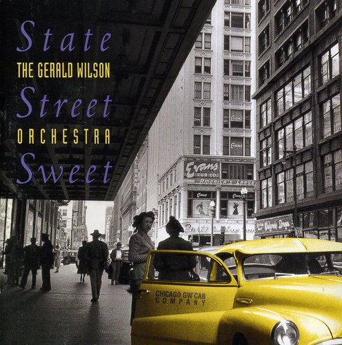 Gerald Wilson - State Street Sweet