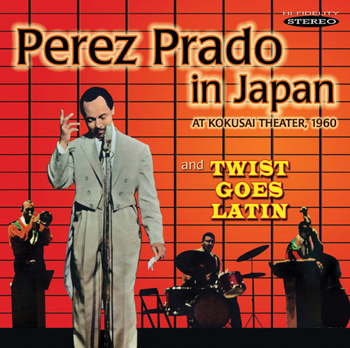 Perez Prado - Prado in Japan & Twist Goes Latin