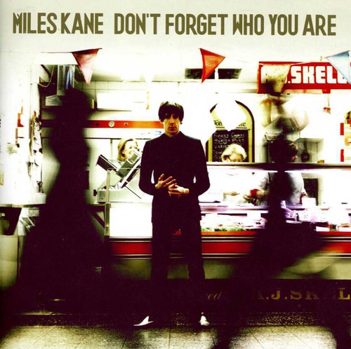 Miles Kane - Don't Forget Who You Are: Deluxe Edition [Import]