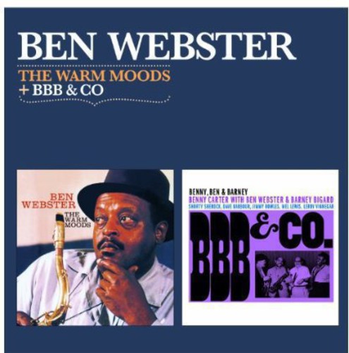 Ben Webster - Warm Moods + BBB & Co