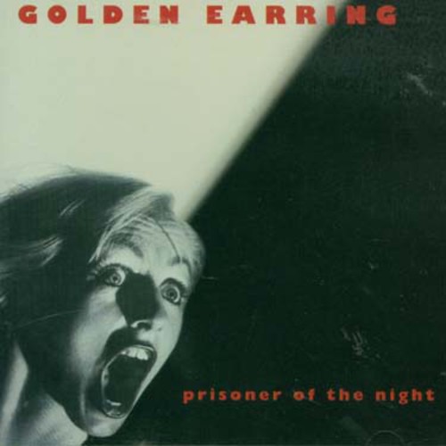 Golden Earring - Prisoner Of The Night [Import]
