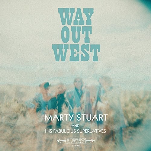 Marty Stuart & His Fabulous Superlatives - Way Out West [LP]