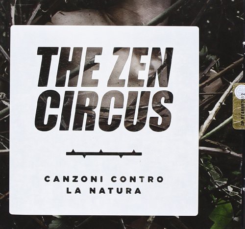 Zen Circus - Canzoni Contro la Natura