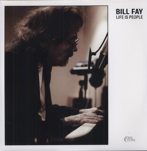 Bill Fay - Life Is People [Download Included]