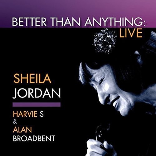 Sheila Jordan - Better Than Anything