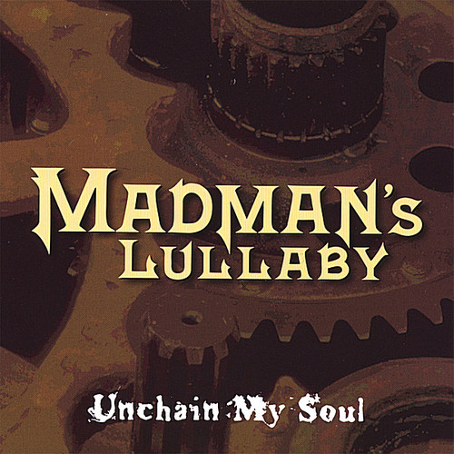 Madman's Lullaby - Unchain My Soul