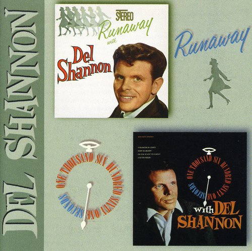 Del Shannon - Runaway/One Thousand Six Hundred Sixty One Seconds